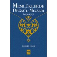 Memlüklerde Divanü'l-Mezalim 1250-1517 - Mehmet Şeker