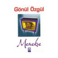 MENEKŞE - GÖNÜL ÖZGÜL