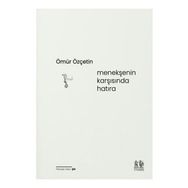 Menekşenin Karşısında Hatıra - Ömür Özçetin