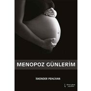 Menopoz Günlerim - İskender Pehlivan
