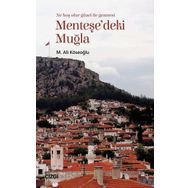 Menteşe'deki Muğla (Muğla'yı Anlama Denemeleri) / M. Ali Köseoğlu