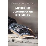 Menziline Ulaşamayan Kelimeler - Hanife Albayrak