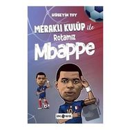 Meraklı Kulüp ile Rotamız Mbappe - Hüseyin Toy