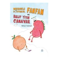 Meraklı Portakal Fanfan ve Bulut Yiyen Canavar - Nihan Yatman