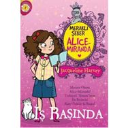 Meraklı Şeker Alice Miranda İş Başında - Jacqueline Harvey