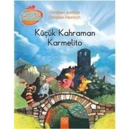Meraklı Tavuklar: Küçük Kahraman Karmelito - Christian Heinrich