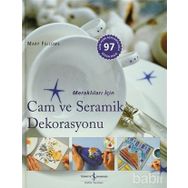 MERAKLILARI İÇİN CAM VE SERAMIK DEKORASYONU - MARY FELLOWS