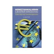 MERKEZ BANKALARININ EUROSISTEM'E ENTEGRASYONU TCMB'NIN BAĞIMSIZLIĞI ÜZERİNE BIR DEĞERLENDİRME - VEDAT CENGIZ