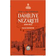 Merkez Ve Taşra Teşkilatlarıyla Dahiliye Nezareti 1836-1922 Ciltli - Kazım Sarıkavak