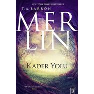 Merlin Serisi 4 - Kader Yolu - T. A. Barron