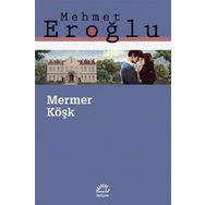 Mermer Köşk Mehmet Eroğlu İletişim Yayınları