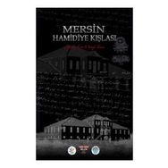 Mersin Hamidiye Kışlası - Mustafa Erim Songül Ulutaş