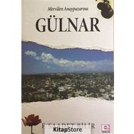 Merv’den Anaypazarı’na Gülnar - F. Saadet Bilir