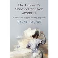 Mes Larmes Te Chuchoteront Mon Amour 1 - Sevda Beytaş
