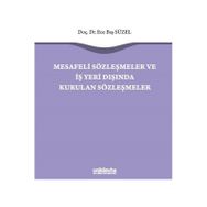 Mesafeli Sözleşmeler ve İş Yeri Dışında Kurulan Sözleşmeler - Ece Baş Süzel