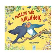 Mesajın Var Kırlangıç - Julia Donaldson