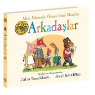 Meşe Palamudu Ormanı'ndan Masallar - Arkadaşlar - Julia Donaldson