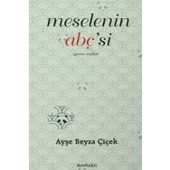 Meselenin Abç'si - Ayşe Beyza Çiçek