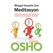 Meşgul İnsanlar İçin Meditasyon - Bhagwan Shree Rajneesh