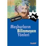 MEŞHURLARIN BILINMEYEN YÖNLERİ - DALE CARNEIGE