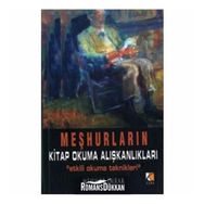 MEŞHURLARIN KITAP OKUMA ALIŞKANLIKLARI - MEHMET İMRAK