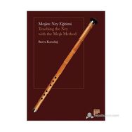 MEŞKTE NEY EĞITIMI TEACHING THE NEY WITH THE MEŞK METHOD - BURCU KARADAĞ