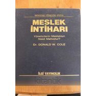 Meslek İntiharı / Yöneticinin Mesleği Nasıl Mahvolur ? - DR DONALD W.COLE