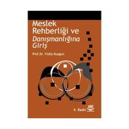MESLEK REHBERLİĞİ VE DANIŞMANLIĞINA GİRİŞ - YILDIZ KUZGUN