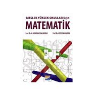 Meslek Yüksek Okulları İçin Matematik - Hüseyin Halilov Prof. Dr. Hüseyin Halilov H. Hilmi Hacısalihoğlu