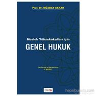 Meslek Yüksekokulları için Genel Hukuk - Müjdat Şakar