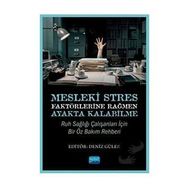 Mesleki Stres Faktörlerine Rağmen Ayakta Kalabilme Ruh Sağlığı Çalışanları için Bir Öz Bakım Rehberi Nobel Akademik Yayıncılık