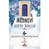 Mesnevi Arifin Kıblesi - Mevlana Celaleddin-i Rumi