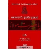 Mesnevi-i Şerif Şerhi 12 - Mevlana Celaleddin Rumi
