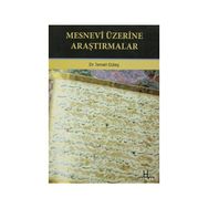 MESNEVI ÜZERİNE ARAŞTIRMALAR - İSMAİL GÜLEÇ