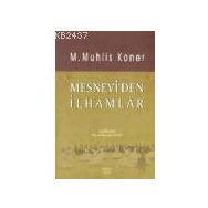 MESNEVI?DEN İLHAMLAR - M. MUHLIS KONER