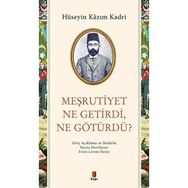 Meşrutiyet Ne Getirdi Ne Götürdü? - Kapı Yayınları