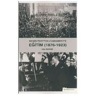 Meşrutiyet’ten Cumhuriyet’e Eğitim 1876-1923-Hiperlink Yayınları