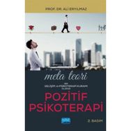 Meta Teori Bir Gelişim ve Psikoterapi Kuramı Olarak Pozitif Psikoterapi Ali Eryılmaz