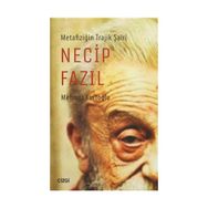 Metafiziğin Trajik Şairi Necip Fazıl - uz klinik psk mehmet kurtoglu