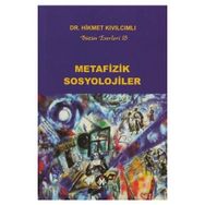 METAFIZIK SOSYOLOJILER - HIKMET KIVILCIMLI