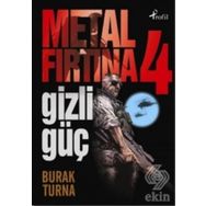 METAL FIRTINA 4 GIZLI GÜÇ - BURAK TURNA