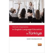 Methods Approaches in English Language Education in Türkiye Nuray Okumuş Ceylan