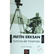 Metin Erksan Kuyuda Bir Yönetmen - Mücahit Gündoğdu