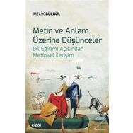 Metin ve Anlam Üzerine Düşünceler - Melik Bülbül