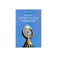 METINLERLE GÜNÜMÜZ TASAVVUF HAREKETLERI (1839-2000) - MUSTAFA KARA
