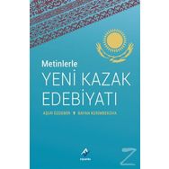 Metinlerle Yeni Kazak Edebiyatı - Aşur Özdemir