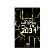 Metro 2034 - Dmitry Glukhovsky