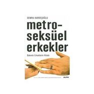 Metroseksüel Erkekler-Bakımlı Erkeklerin Kitabı - Semra Kardeşoğlu