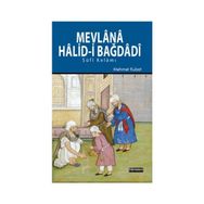 Mevlana Halid Bağdadi - Mehmet Kubat