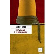 MEVLANA İLE BIR ÖMÜR ŞEFİK CAN İLE SÖYLEŞİ - SEZAI KÜÇÜK